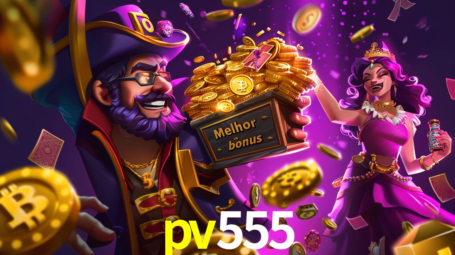 Bônus Irresistíveis: Melhores Ofertas do pv555